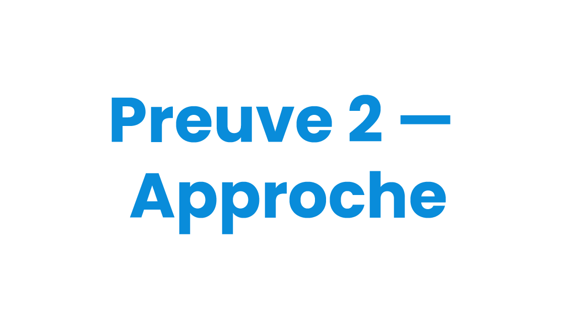 Preuve 2 — Approche